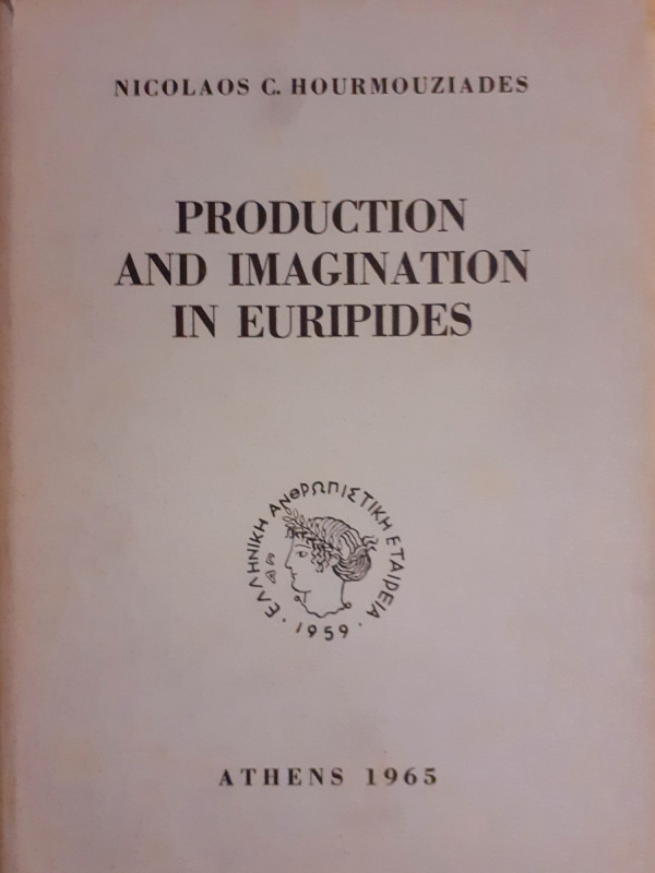 PRODUCTION AND IMAGINATION IN EURIPIDES