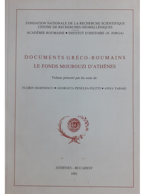 DOCUMENTS GRECO-ROUMAINS LE FONDS MOUROUZI D'ATHENES